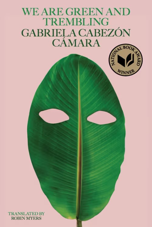 We Are Green and Trembling Gabriela Cabezon Camara Book Cover