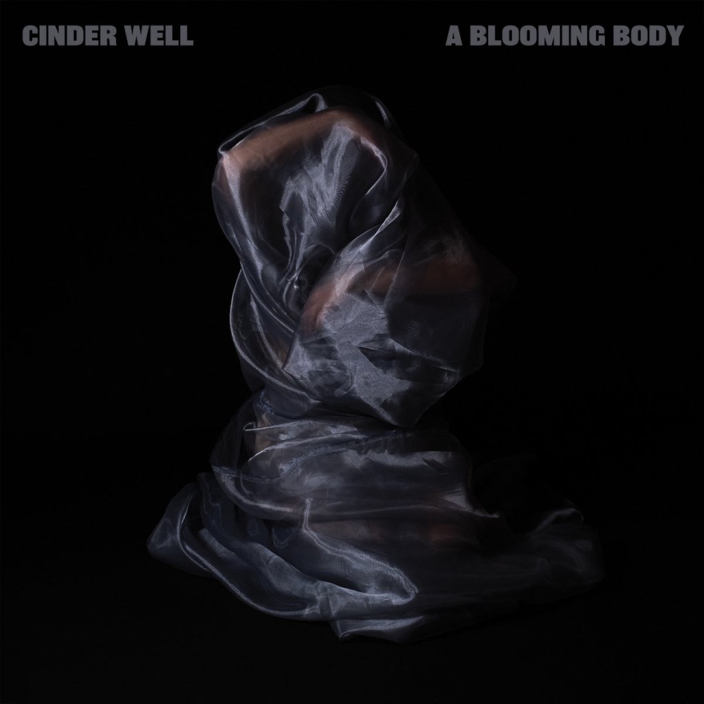 Cinder Well A Blooming Body Album Cover