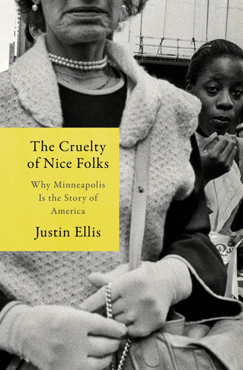 The Cruelty of Nice Folks Justin Ellis Book Cover