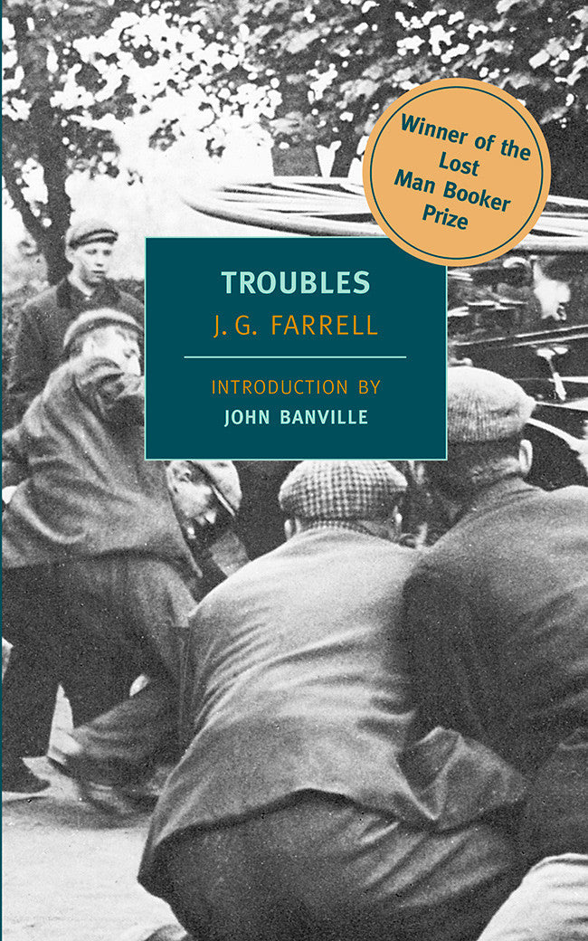Troubles by J.G.&nbsp;Farrell